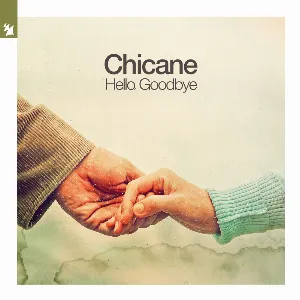 Pochette de Hello, Goodbye de Chicane