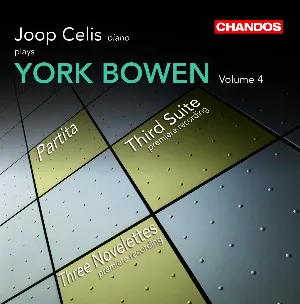 Pochette de Joop Celis plays York Bowen, Volume 4: Partita / Third Suite / Three Novelettes de Edwin York Bowen