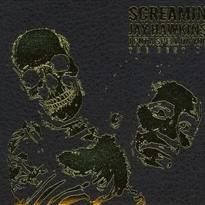 Pochette I Put a Spell on You: The Best of Screamin’ Jay Hawkins