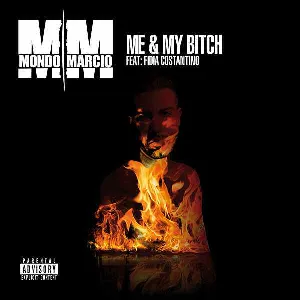 Pochette de Me & My Bitch de Mondo Marcio