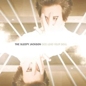 Pochette de God Lead Your Soul de The Sleepy Jackson