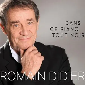 Pochette de Dans ce piano tout noir de Romain Didier