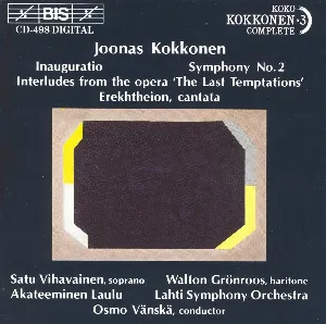 Pochette de Inauguratio / Symphony no. 2 / Interludes from the Opera "The Last Temptations" / Erekhtheion de Joonas Kokkonen - Osmo Vänskä - Sinfonia Lahti