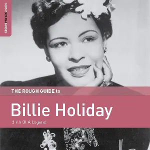 Pochette The Rough Guide to Billie Holiday: Birth of a Legend