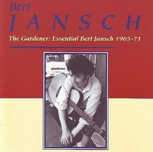 Pochette The Gardener : Essential Bert Jansch 1965-71