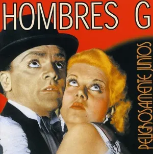 Pochette de Peligrosamente juntos de Hombres G