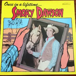 Pochette de Once in a Lifetime de Smoky Dawson