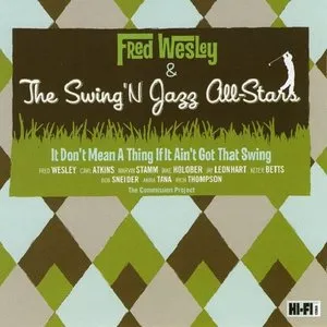 Pochette de It Don't Mean a Thing If It Ain't Got That Swing de Fred Wesley
