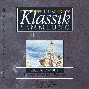 Pochette Die Klassiksammlung 26: Tchaikovsky: Romantische Werke