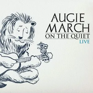 Pochette de On The Quiet: Live de Augie March