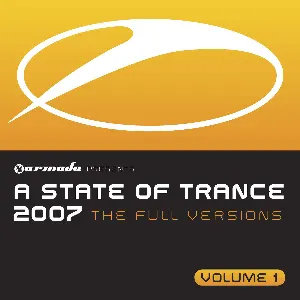 Pochette A State of Trance 2007: The Full Versions, Volume 1