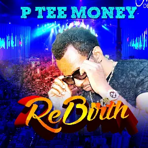 Pochette de Rebirth de P Tee Money