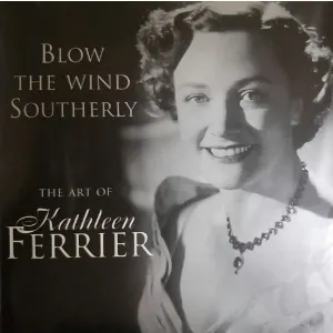 Pochette de Blow The Wind Southerly The Art of Kathleen Ferrier de Kathleen Ferrier