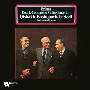 Pochette de Double Concerto & Violin Concerto de George Szell - David Oistrakh - Johannes Brahms - Mstislav Rostropovich - The Cleveland Orchestra
