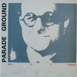 Pochette de Man in a Trance de Parade Ground