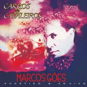 Pochette de Carros e Cavaleiros de Marcos Góes