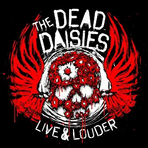 Pochette de Live & Louder de The Dead Daisies