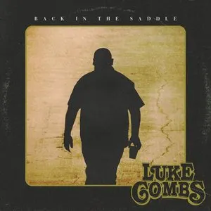 Pochette de Back in the Saddle de Luke Combs