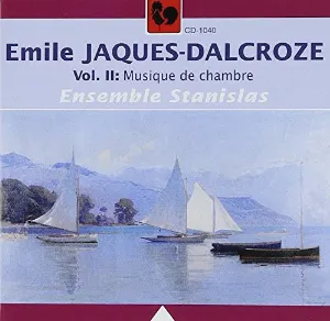 Pochette de Vol. II: Musique De Chambre de Émile Jaques-Dalcroze