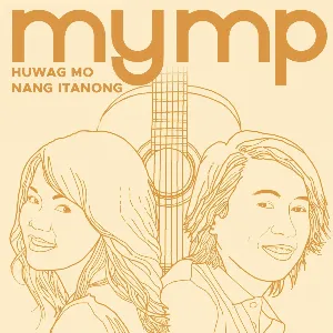 Pochette de Huwag Mo Nang Itanong de M.Y.M.P.