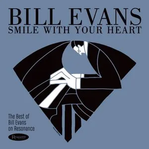 Pochette de Smile With Your Heart: The Best of Bill Evans on Resonance Records de Bill Evans