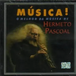 Pochette de O melhor da música de Hermeto Pascoal de Hermeto Pascoal