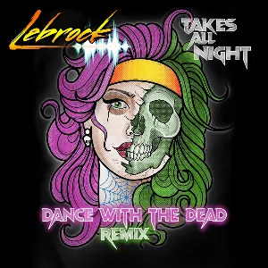 Pochette de Takes All Night (Dance With The Dead Remix) de LeBrock