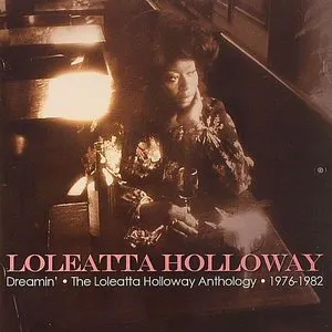 Pochette Dreamin' • The Loleatta Holloway Anthology • 1976-1982