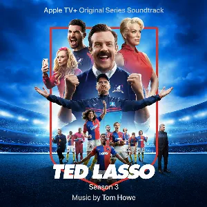 Pochette de Ted Lasso: Season 3: Apple TV+ Original Series Soundtrack de Tom Howe