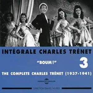 Pochette Intégrale Charles Trénet, Volume 3, 1937 – 1941 : « Boum ! »