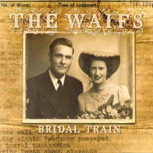 Pochette de Bridal Train de The Waifs