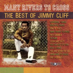 Pochette Many Rivers to Cross: The Best of Jimmy Cliff (1961 - 1970)
