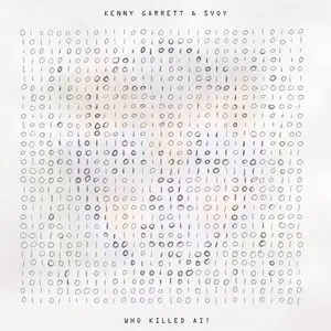 Pochette de Who Killed AI? de Kenny Garrett