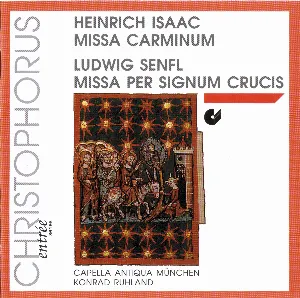 Pochette de Heinrich Isaac: Missa Carminum / Ludwig Senfl: Missa Per signum crucis de Ludwig Senfl