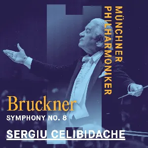Pochette de Bruckner: Symphony no. 8 de Anton Bruckner - Sergiu Celibidache - Münchner Philharmoniker