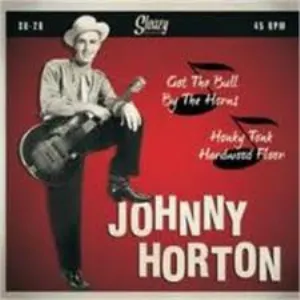 Pochette de Got the Bull by the Horns / Honky Tonk Hardwood Floor de Johnny Horton