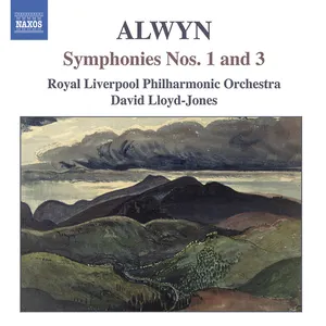 Pochette de Symphonies nos. 1 and 3 de David Lloyd-Jones - William Alwyn - Royal Liverpool Philharmonic Orchestra