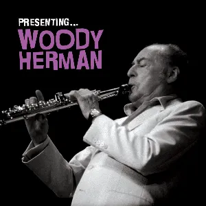 Pochette de Presenting… Woody Herman de Woody Herman