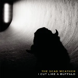 Pochette de I Cut Like A Buffalo de The Dead Weather