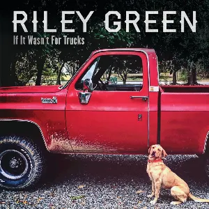 Pochette de If It Wasn’t for Trucks de Riley Green