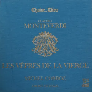 Pochette de Les Vêpres de la Vierge de Ensemble Instrumental de Lausanne - Ensemble Vocal de Lausanne - Claudio Monteverdi - Michel Corboz
