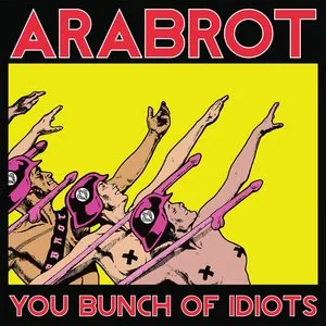 Pochette de You Bunch of Idiots de Årabrot