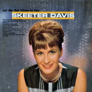 Pochette de Let Me Get Close to You de Skeeter Davis