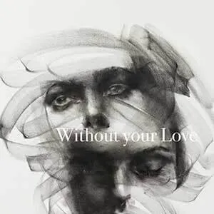 Pochette de Without your Love de Laputa