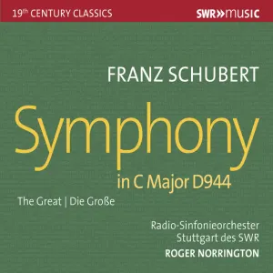 Pochette de Symphony No. 9 in C Major, D. 944 “Great” de Radio‐Sinfonieorchester Stuttgart des SWR - Sir Roger Norrington - Franz Schubert