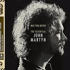 Pochette May You Never: The Essential John Martyn