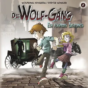 Pochette de Die Wolf-Gäng 2: Ein finsteres Geheimnis de Wolfgang Hohlbein