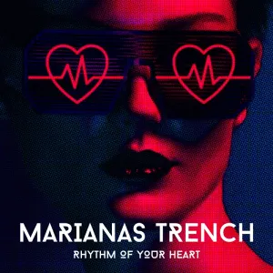 Pochette de Rhythm of Your Heart de Marianas Trench