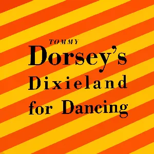 Pochette de Tommy Dorsey’s Dixieland for Dancing de Tommy Dorsey and His Orchestra