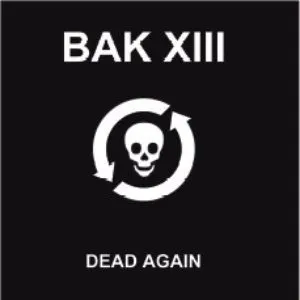 Pochette de Dead Again de BAK XIII
